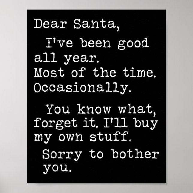 Poster Dear Santa I've Been Good All Year Most Of The Tim (Devant)