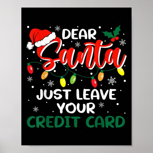 Poster Dear Santa Just Leave Your Credit Card Christmas  (Devant)