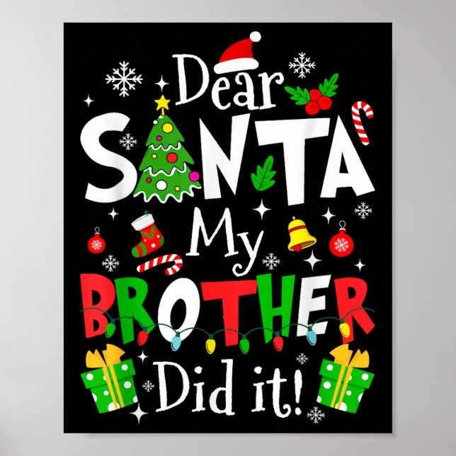 Poster Dear Santa My Brother Did It Funny Christmas Xmas  (Devant)