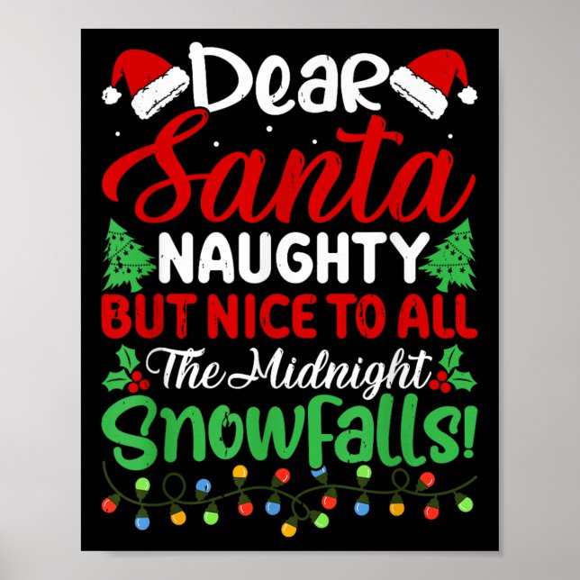 Poster Dear Santa Naughty But Nice To All Midnight Snowfa (Devant)