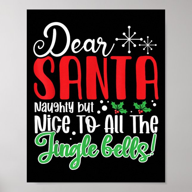 Poster Dear Santa Naughty But Nice To All The Jingle Bell (Devant)
