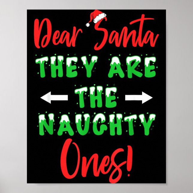 Poster Dear Santa They Are The Naughty Ones Funny Christm (Devant)