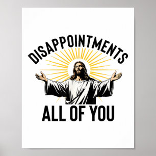 Poster Déceptions Vous Toutes Drôle Jésus-Christ F