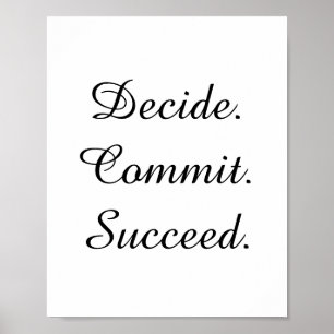 Poster Décidez. Engagez-vous. Réussi. Devis motivationnel
