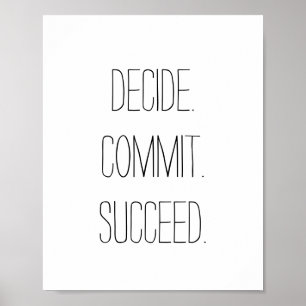Poster Décidez. Engagez-vous. Réussi. Devis motivationnel