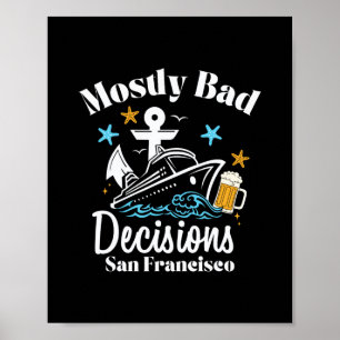 Poster Décisions Mostly D San Francisco Spring Break 