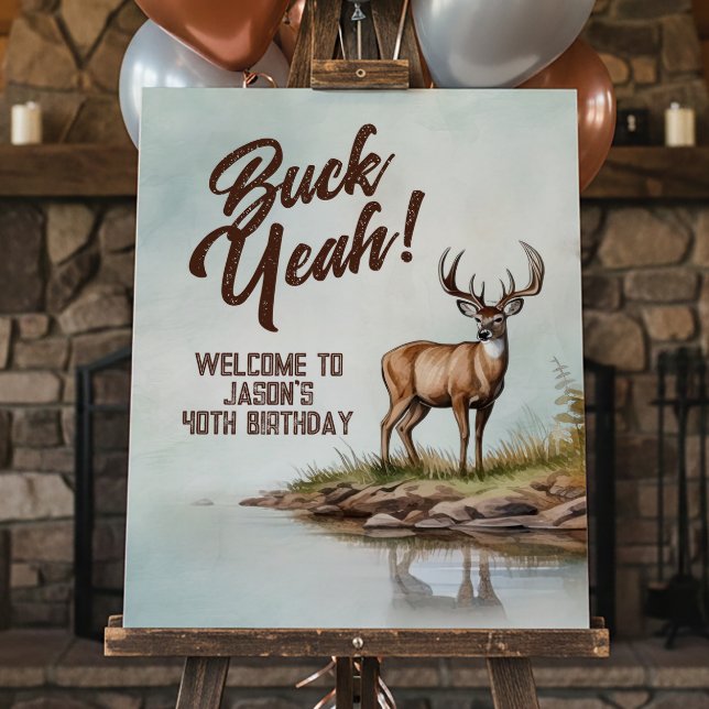 Poster Deer Hunting Buck Yeah 40th Birthday Welcome Sign (Créateur téléchargé)
