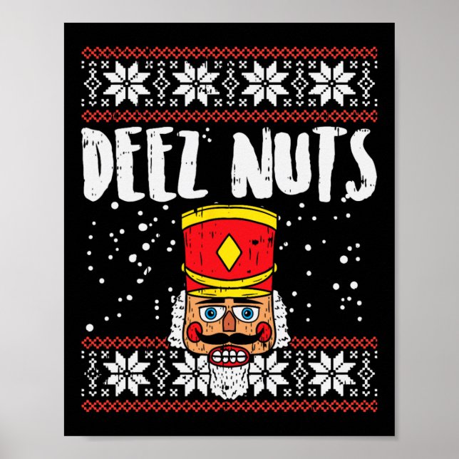 Poster Deez Nuts Nutcracker Fun Vilain Noël Mème Cadeau (Devant)