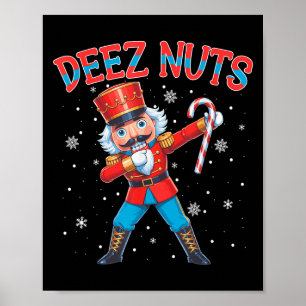 Poster Deez Nuts Nutcracker Nut Drôle Noël Noël Hommes