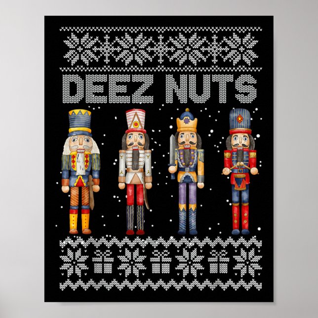 Poster Deez Nuts Nutcracker Ugly Christmas Sweat Funny (Devant)