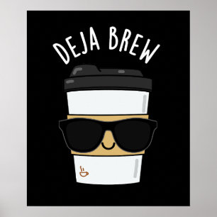 Poster Deja Brew Funny Coffee Pun Dark BG