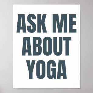 Poster Demandez-moi à propos de mon hobby yoga drôle _1