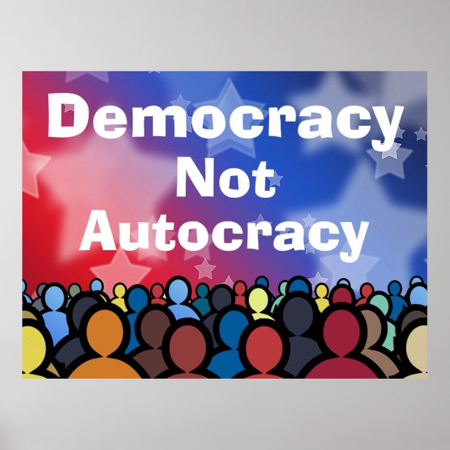 Poster Democracy Not Autocracy (Devant)