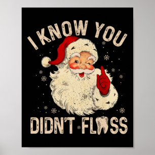 Poster Dentist Dental Christmas Fun Père Noël Je Sais Que