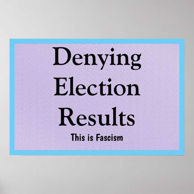 Poster Denying Election Results (Devant)