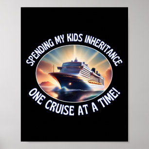 Poster Dépense de l'héritage de mes enfants une croisière