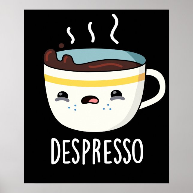Poster Depresso Funny Sad Espresso Coffee Pun Dark BG (Devant)