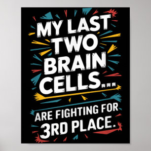 Poster Dernières Deux Cellules Cérébrales Luttant Pour La
