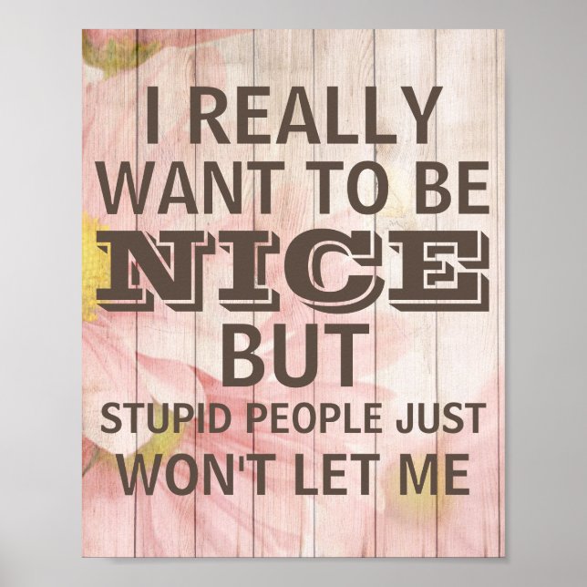 Poster Des gens stupides ne me laisseront pas tomber Wood (Devant)