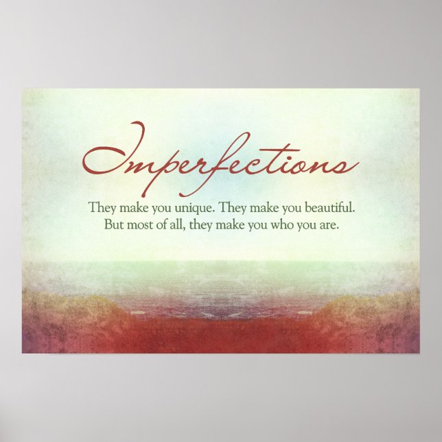 Poster Des imperfections. Ils vous rendent unique... (Devant)