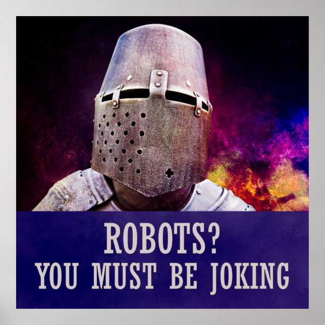 Poster Des robots ? Vous devez plaisanter (Devant)