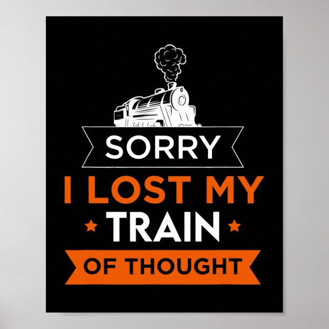 Poster Désolé d'avoir perdu mon train de réflexion Train  (Devant)