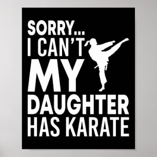 Poster Désolé de ne pas pouvoir ma fille a Karate Funny M