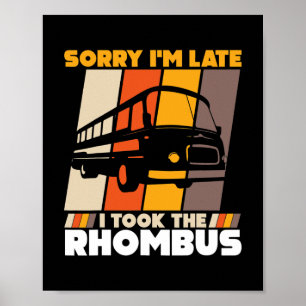 Poster Désolé d'être en retard J'ai pris le professeur de