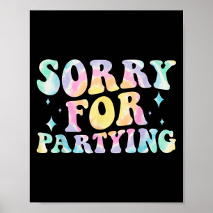 Poster Désolé Drôle Pour Fêter Une Fête De Naissance Cool