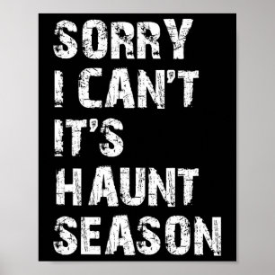 Poster Désolé je ne peux pas c'est Haunt Saison drôle Cha
