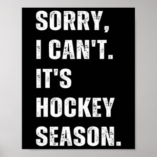 Poster Désolé je ne peux pas c'est la saison de hockey _1