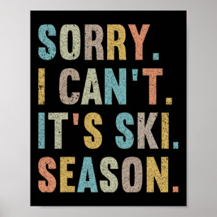 Poster Désolé je ne peux pas c'est la saison de ski1