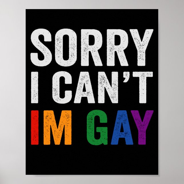 Poster Désolé Je ne peux pas je suis Gay Funny Fierté Moi (Devant)