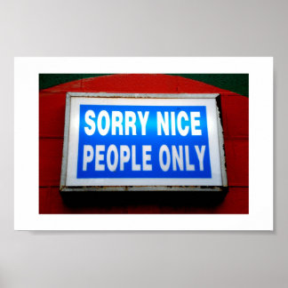 Poster Désolé les gentils gens seulement