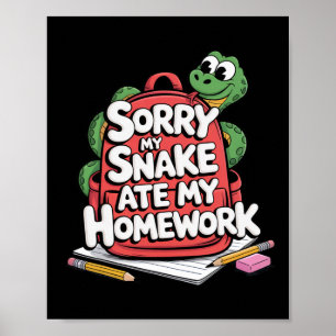 Poster Désolé Mon Serpent A Mangé Mes Devoirs De Rentree 