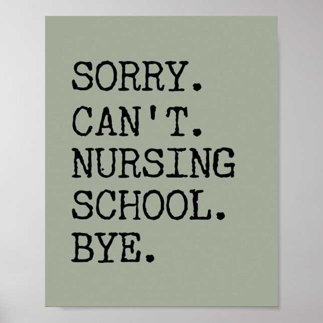 Poster Désolé, pas d'école d'infirmière, au revoir, étudi (Devant)