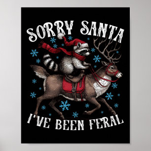 Poster Désolé Père Noël Je suis Feral Raccoon Santa Hat F