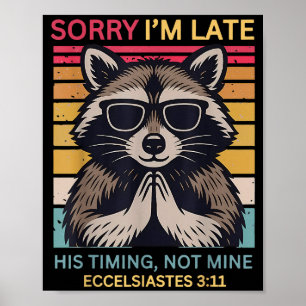 Poster Désolé pour mon retard Son timing pas le mien Chri