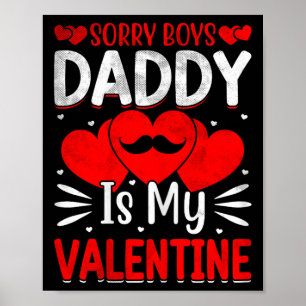 Poster Désolés les garçons Papa est mon Valentin Filles m