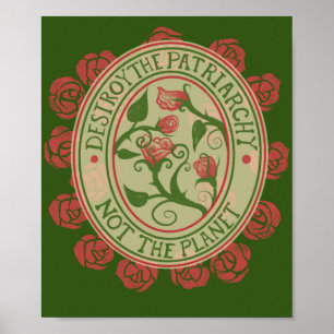 Poster Destroy the patriarchy not the planet Feminist