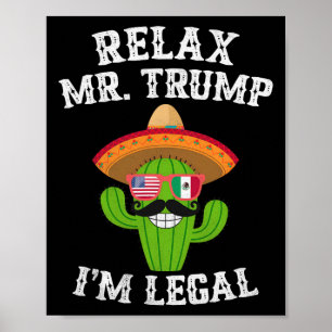 Poster Détendez-vous M. Trump je suis légal - Drôle de Ci