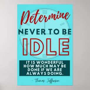 Poster Déterminer de ne jamais être inactif - Thomas Jeff