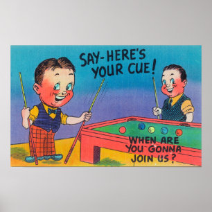 Poster Deux Cartoon Men Jouer au Pool, voici votre Cue