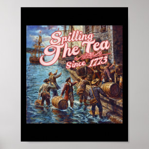 Poster Déverser Le Thé Depuis 1773 4 juillet Indépendant