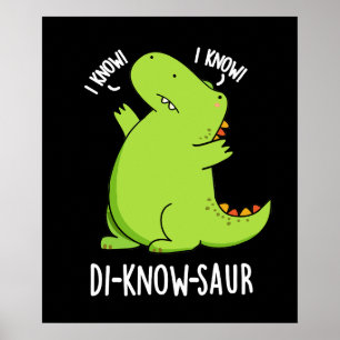 Poster Di-know-saur Dinosaur Dinosaure Pun Dark BG