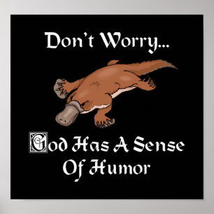 Poster Dieu a le sens de l'humour - Platypus drôle