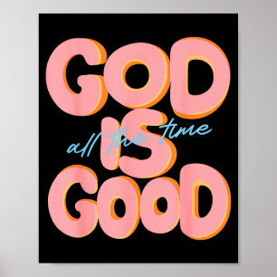 Poster Dieu Est Bon Tout Le Temps Conception Inspirante C