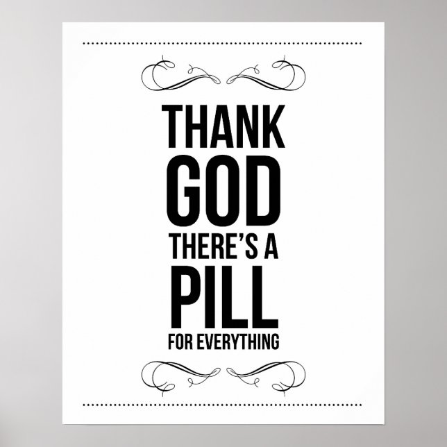 Poster "Dieu merci, il y a une pilule pour tout" Print (Devant)