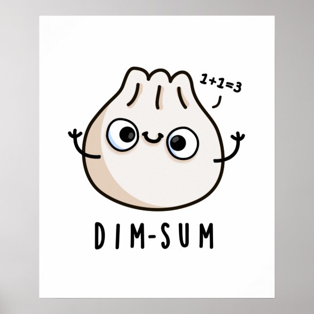 Poster Dim-sum Funny Dimsum Math Pun (Devant)