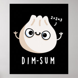 Poster Dim-sum Funny Dimsum Math Pun Dark BG